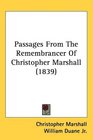 Passages From The Remembrancer Of Christopher Marshall