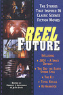 Reel Future The Stories That Inspired 16 Classic Science Fiction Movies