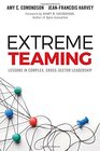 Extreme Teaming Lessons in Complex CrossSector Leadership