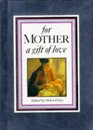 For Mother A Gift of Love