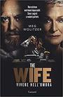 The wife Vivere nell'ombra