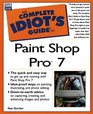 Complete Idiots Guide to Paint Shop Pro 7