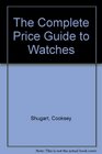 Complete Price Guide to Watches