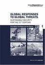 Global Responses to Global Threats Sustainable Security for the 21st Century
