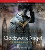 Clockwork Angel (Infernal Devices, Bk 1) (Audio CD) (Unabridged)