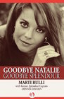 Goodbye Natalie Goodbye Splendour