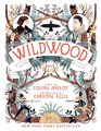 Wildwood (Wildwood Chronicles, Bk 1)