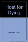 Host for Dying