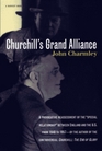 Churchill's Grand Alliance  The AngloAmerican Special Relationship 194057
