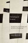 The Genealogical Science The Search for Jewish Origins and the Politics of Epistemology