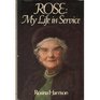 Rose My Life in Service