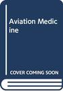 Aviation Medicine