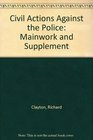 Civil Actions Against the Police Mainwork and Supplement