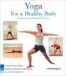 Yoga for a Healthy Body A Stepbystep Guide Combine Exercise  Meditation 20minute Workouts