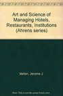 Art and Science of Managing Hotels Restaurants Institutions