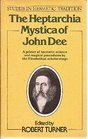 The Heptarchia Mystica of John Dee