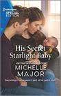 His Secret Starlight Baby (Welcome to Starlight, Bk 4) (Harlequin Special Edition, No 2821)