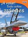 Teacher Created Materials  TIME For Kids Informational Text A volar Todo sobre aviones   Grade 3  Guided Reading Level N