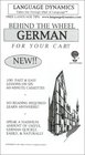 Behind The Wheel German For Your Car /6 One Hour Audiocassette Tapes /Complete Listening Guide and Tapescript