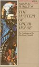 The Mystery of Drear House The Conclusion of the Dies Drear Chronicle