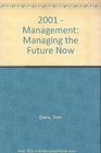 2001 Management Managing the Future Now