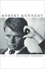 Robert Kennedy  His Life