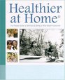 Healthier at Home The Proven Guide to SelfCare  Being a Wise Health Consumer