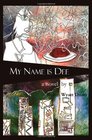My Name is Dee