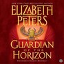Guardian of the Horizon (Audiobook) [CD] (The Amelia Peabody Mystery series, Book 16)