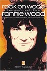 Rock On Wood  Ronnie Wood  The Origin of a Rock  Roll Face