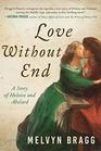 Love Without End A Story of Heloise and Abelard