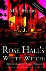 Rose Hall's White Witch: The Legend of Annie Palmer