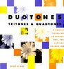 Duotones Tritones and Quadtones A Complete Visual Guide to Enhancing Two Three and Four Color Images
