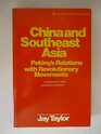 China and Southeast Asia Peking's relations with revolutionary movements