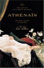 Athenais The Life of Louis XIV's Mistress the Real Queen of France