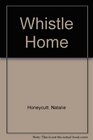 Whistle Home