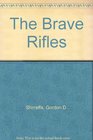 The Brave Rifles