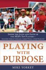 Playing with Purpose Baseball Inside the Lives and Faith of Major League Stars