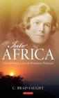 Into Africa The Imperial Life of Margery Perham