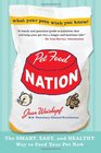Pet Food Nation The Smart Easy and Healthy Way to Feed Your Pet Now