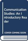Communication Studies An Introductory Reader