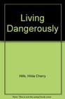 LIVING DANGEROUSLY