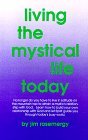Living The Mystical Life Today