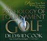 The Psychology of Tournament Golf