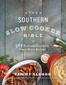 The Southern Slow Cooker Bible 365 Easy and Delicious DownHome Recipes