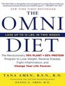 The Omni Diet The Revolutionary 70 Plant  30 Protein Program to Lose Weight Reverse Disease Fight Inflammation and Change Your Life Forever