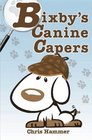 Bixby's Canine Capers