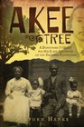Akee Tree A Descendant's Quest for His Slave Ancestors on the Eskridge Plantations