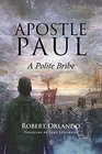 Apostle Paul A Polite Bribe