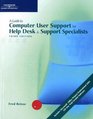 A Guide to Computer User Support for Help Desk and Support Specialists Third Edition